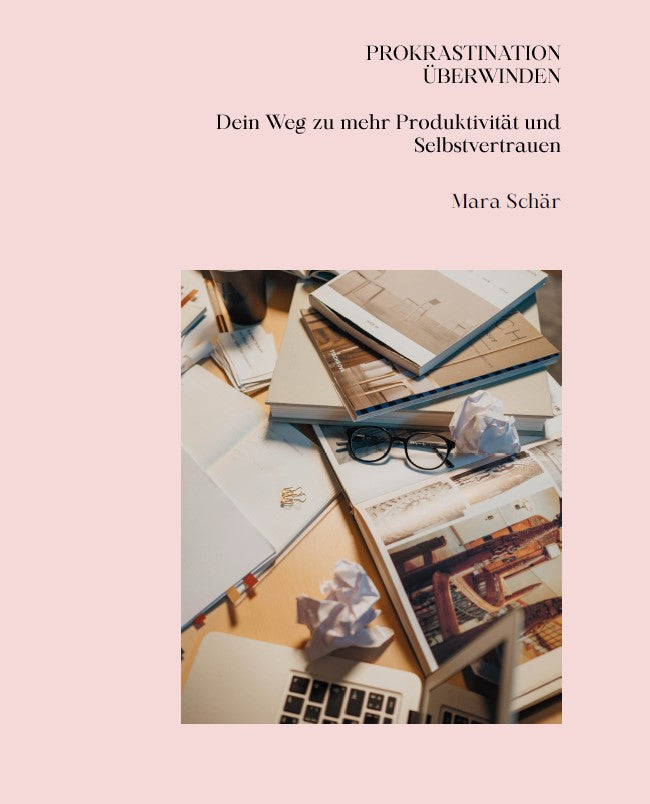 Prokrastination überwinden: Dein Workbook